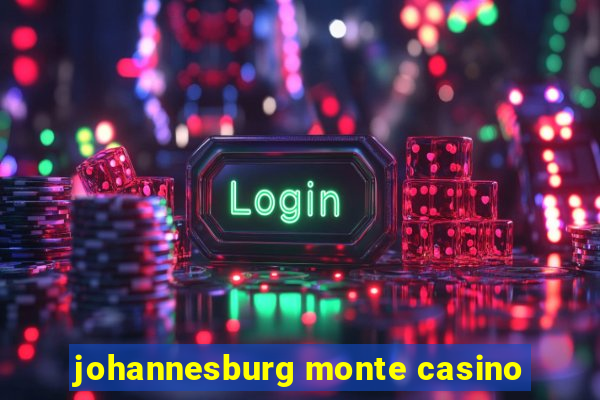 johannesburg monte casino