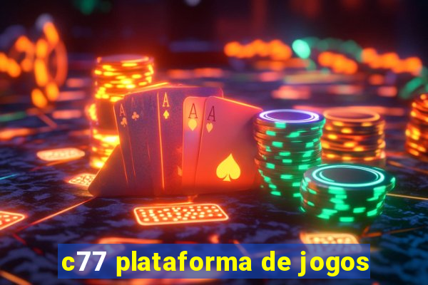 c77 plataforma de jogos