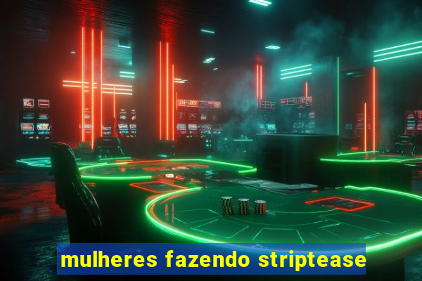 mulheres fazendo striptease