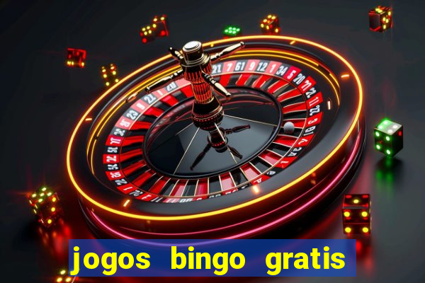 jogos bingo gratis 4 cartelas