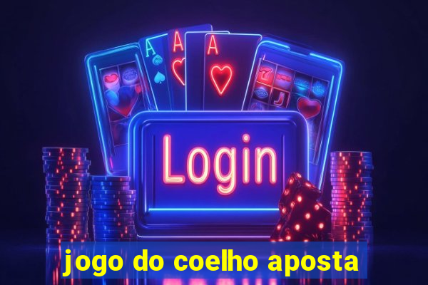 jogo do coelho aposta