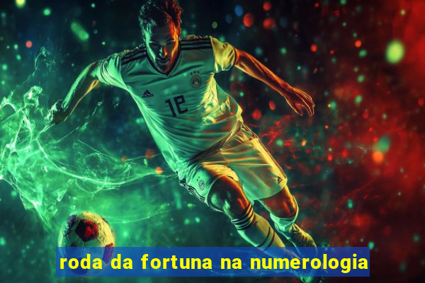 roda da fortuna na numerologia