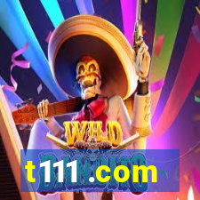 t111 .com