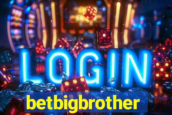 betbigbrother