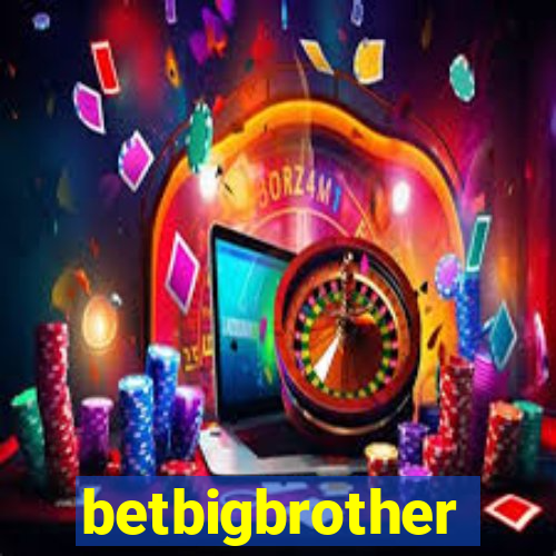 betbigbrother