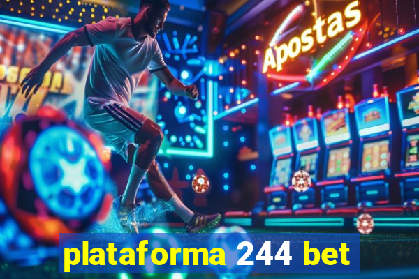 plataforma 244 bet