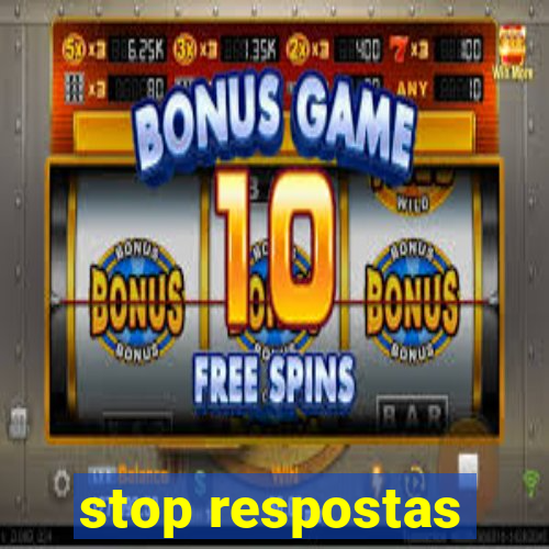 stop respostas