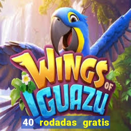 40 rodadas gratis jon bet