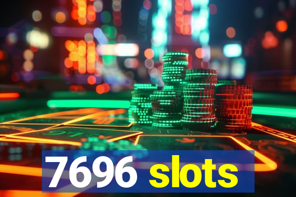 7696 slots