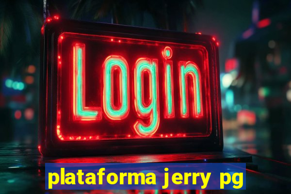 plataforma jerry pg