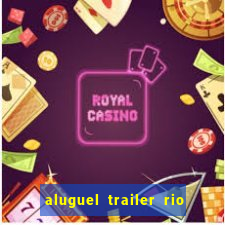 aluguel trailer rio grande do sul