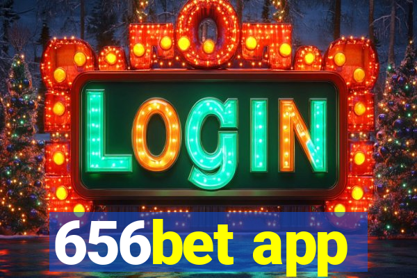 656bet app