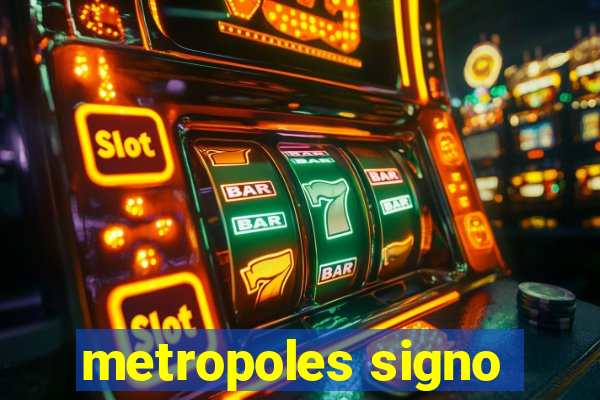 metropoles signo