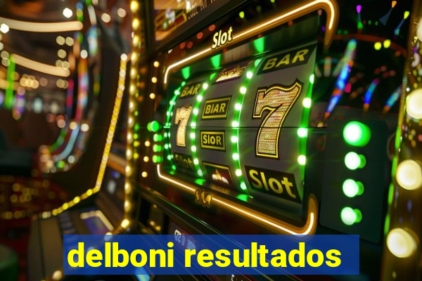 delboni resultados