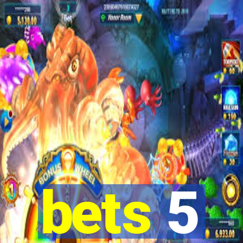 bets 5