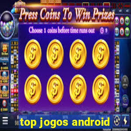 top jogos android