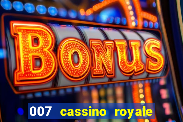 007 cassino royale filme completo dublado youtube