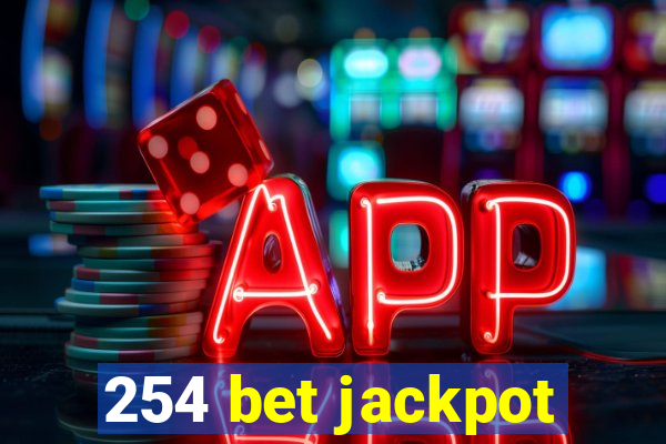 254 bet jackpot