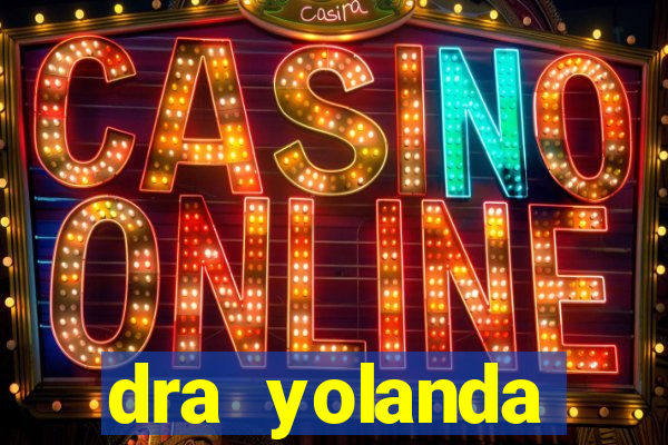 dra yolanda fernandes malta bettin