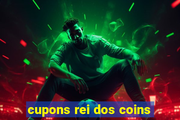 cupons rei dos coins