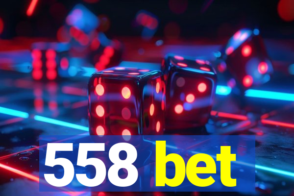 558 bet