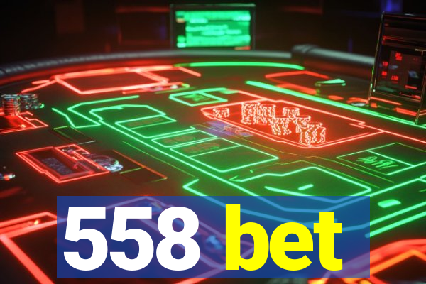 558 bet