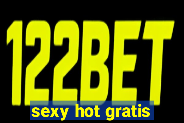 sexy hot gratis