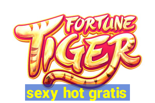 sexy hot gratis