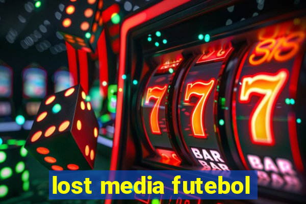 lost media futebol