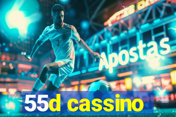 55d cassino