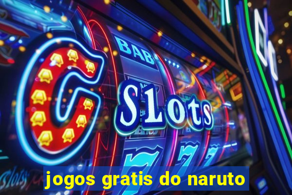 jogos gratis do naruto