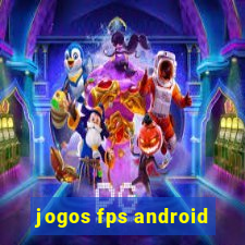 jogos fps android