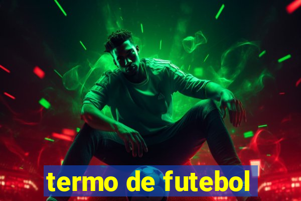 termo de futebol