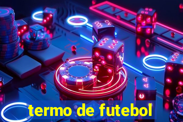 termo de futebol