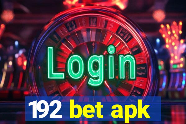 192 bet apk