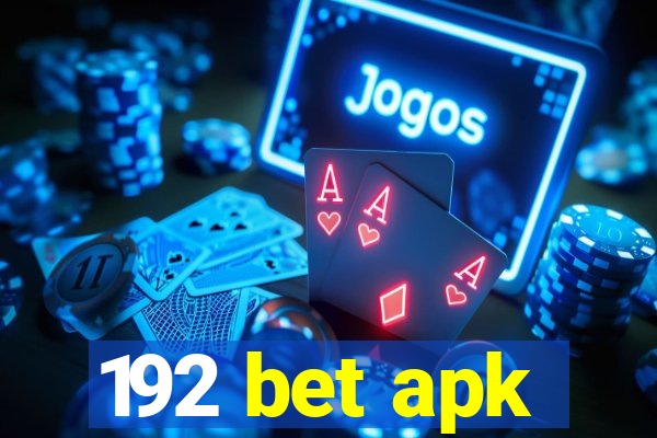 192 bet apk