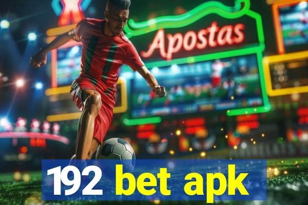 192 bet apk