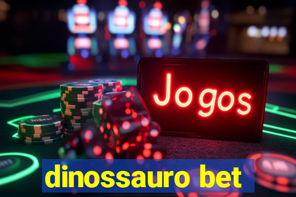 dinossauro bet