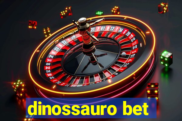 dinossauro bet