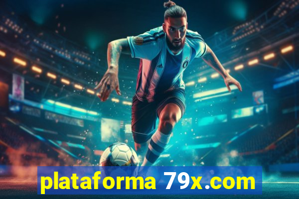 plataforma 79x.com