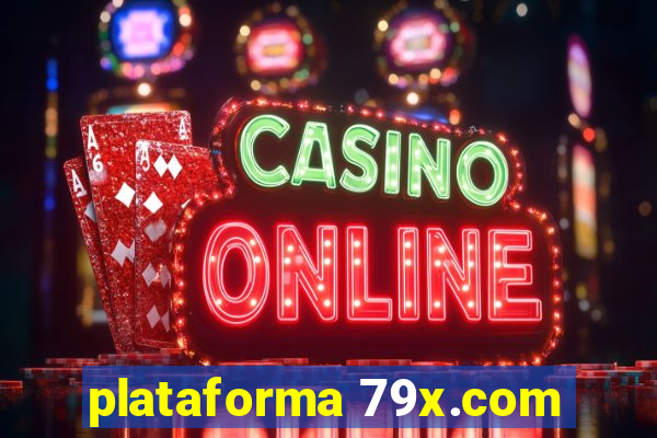 plataforma 79x.com