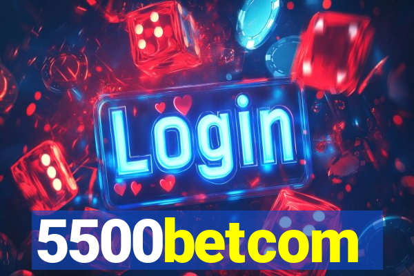 5500betcom