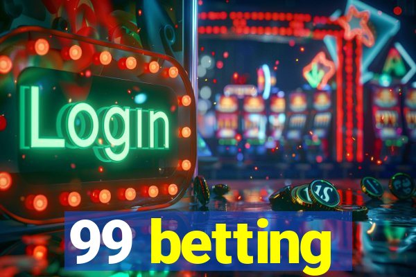 99 betting