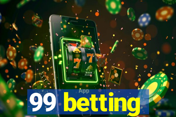 99 betting