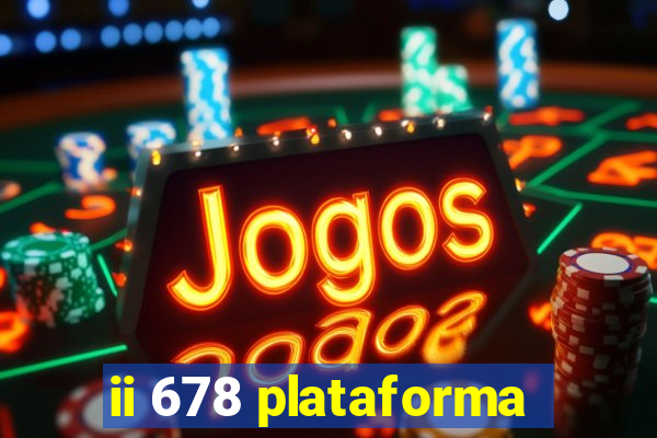 ii 678 plataforma