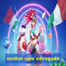 sonhar com advogado