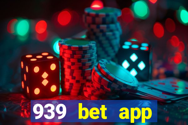 939 bet app download apk