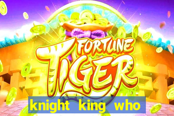 knight king who returned with a god wiki