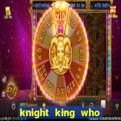 knight king who returned with a god wiki