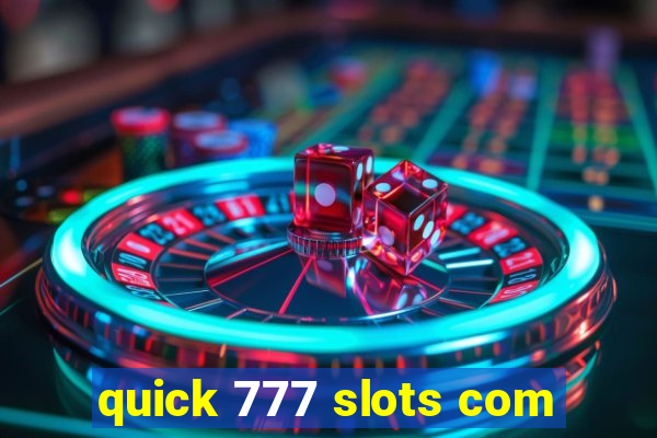 quick 777 slots com